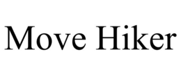 MOVE HIKER trademark