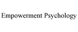 EMPOWERMENT PSYCHOLOGY trademark