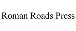 ROMAN ROADS PRESS trademark