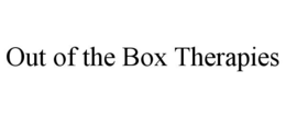 OUT OF THE BOX THERAPIES trademark