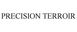 PRECISION TERROIR trademark