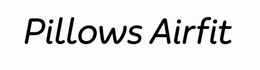 PILLOWS AIRFIT trademark