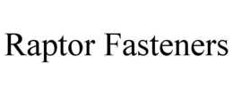 RAPTOR FASTENERS trademark