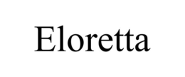ELORETTA trademark