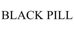 BLACK PILL trademark
