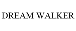 DREAM WALKER trademark