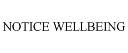 NOTICE WELLBEING trademark