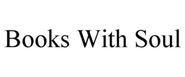 BOOKS WITH SOUL trademark