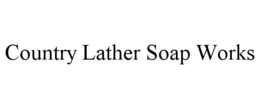 COUNTRY LATHER SOAP WORKS trademark