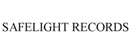 SAFELIGHT RECORDS trademark