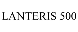 LANTERIS 500 trademark