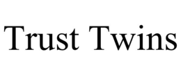 TRUST TWINS trademark