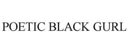 POETIC BLACK GURL trademark