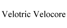 VELOTRIC VELOCORE trademark