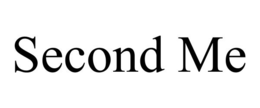 SECOND ME trademark