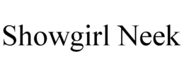 SHOWGIRL NEEK trademark