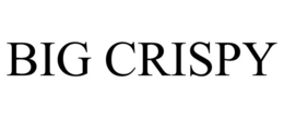 BIG CRISPY trademark
