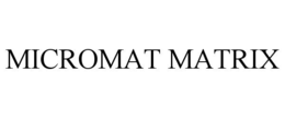 MICROMAT MATRIX trademark
