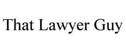 THAT LAWYER GUY trademark