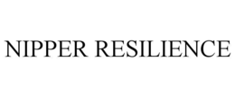 NIPPER RESILIENCE trademark