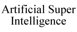 ARTIFICIAL SUPER INTELLIGENCE trademark