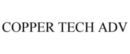 COPPER TECH ADV trademark