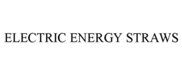 ELECTRIC ENERGY STRAWS trademark