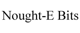 NOUGHT-E BITS trademark