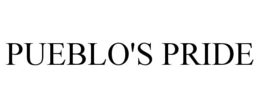 PUEBLO'S PRIDE trademark