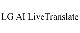 LG AI LIVETRANSLATE trademark