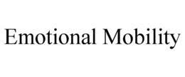 EMOTIONAL MOBILITY trademark