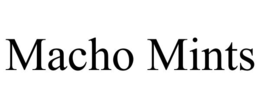 MACHO MINTS trademark