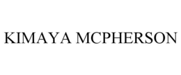 KIMAYA MCPHERSON trademark