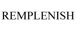 REMPLENISH trademark