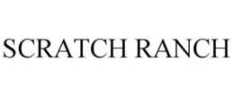 SCRATCH RANCH trademark