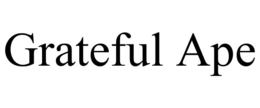 GRATEFUL APE trademark