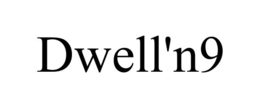 DWELL'N9 trademark