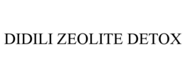 DIDILI ZEOLITE DETOX trademark