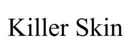 KILLER SKIN trademark