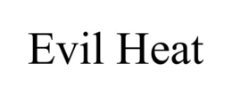 EVIL HEAT trademark