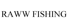 RAWW FISHING trademark