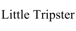 LITTLE TRIPSTER trademark