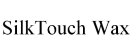 SILKTOUCH WAX trademark
