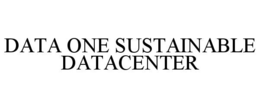 DATA ONE SUSTAINABLE DATACENTER trademark