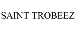 SAINT TROBEEZ trademark