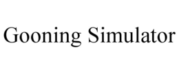 GOONING SIMULATOR trademark