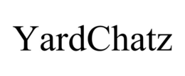 YARDCHATZ trademark