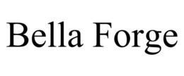 BELLA FORGE trademark