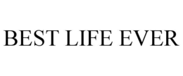 BEST LIFE EVER trademark