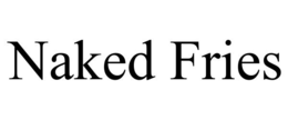 NAKED FRIES trademark
